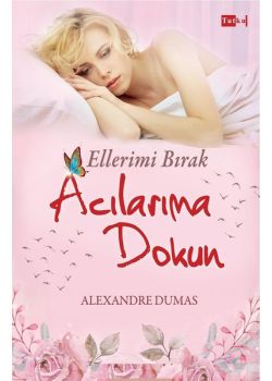 Ellerimi Bırak Acılarıma Dokun