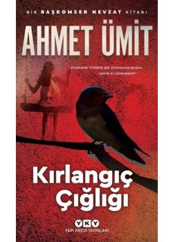 Kırlangıç Çığlığı - Ahmet Ümit'inÇok Satan Romanı