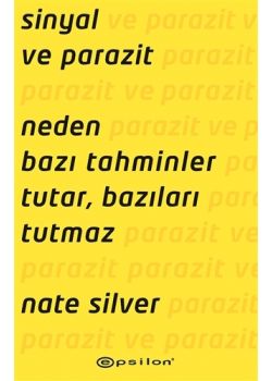 Sinyal ve Parazit - Neden Bazı Tahminler Tutar, Bazıları Tutmaz