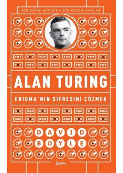 Alan Turing - Enigma'nın Şifresini Çözmek