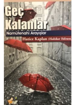 Geç Kalanlar (Namütenahi Arayışlar) 