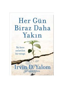 Her Gün Biraz Daha Yakın