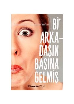 Bir Arkadaşın Başına Gelmiş