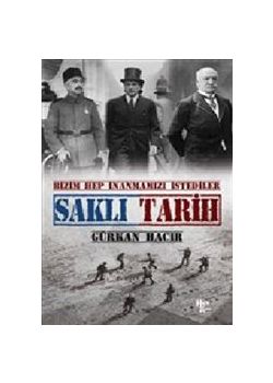 Saklı Tarih - Bizim Hep İnanmamızı İstediler