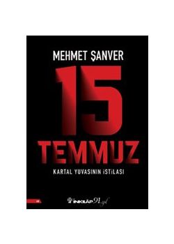 15 Temmuz - Kartal Yuvasinin İstilasi