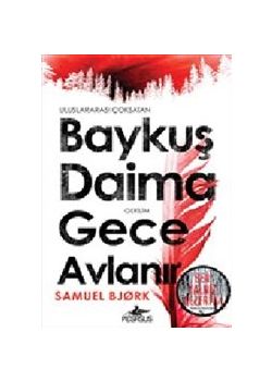 Baykuş Daima Gece Avlanır