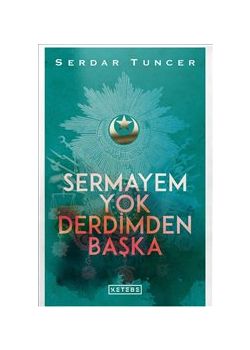 Sermayem Yok Derdimden Başka