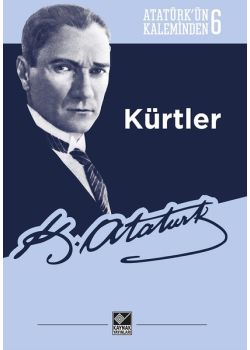 Kürtler - Atatürk'ün Kaleminden 6