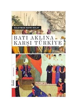 Batı Aklına Karşı Türkiye