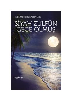 Siyah Zülfün Gece Olmuş