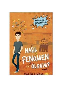 Nasıl Fenomen Oldum?