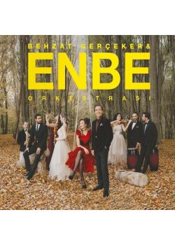 Enbe Orkestrası ve Behzat Gerçeker
