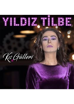 Kış Gülleri - Yıldız Tilbe