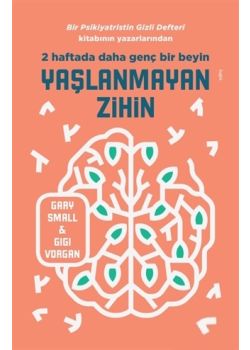 Yaşlanmayan Zihin - 2 Haftada Daha Genç Bir Beyin