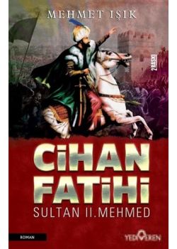Cihan Fatihi - Sultan 2. Mehmed