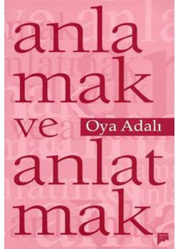 Anlamak ve Anlatmak