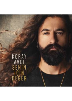 Senin İçin Değer - Koray Avcı