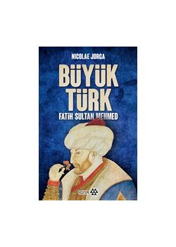 Büyük Türk - Fatih Sultan Mehmed