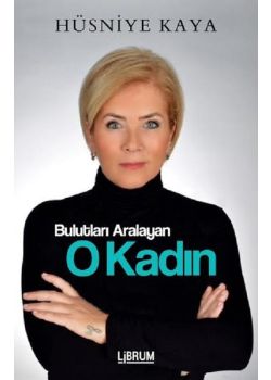 Bulutları Arayan O Kadın