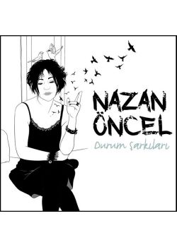 Durum Şarkıları - Nazan Öncel