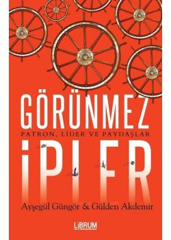 Görünmez İpler - Patron, Lider ve Paydaşlar