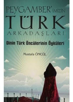 Peygamberimizin Türk Arkadaşları