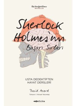 Sherlock Holmes'un Başarı Sırları - Usta Dedektiften Hayat Dersleri 