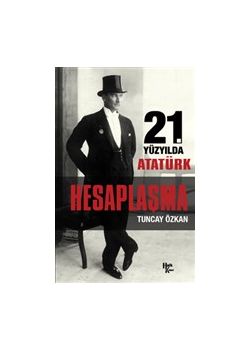 21. Yüzyılda Atatürk - Hesaplaşma