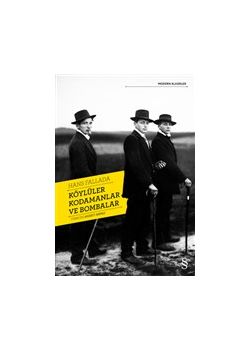 Köylüler Kodamanlar ve Bombalar 