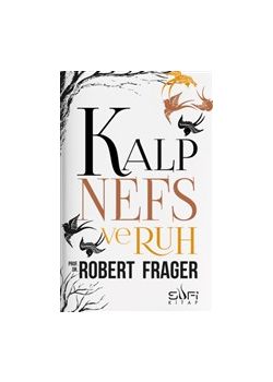 Kalp Nefs ve Ruh