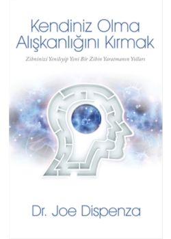 Kendiniz Olma Alışkanlığını Kırmak