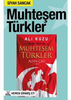 Muhteşem Türkler - Siyah Sancak