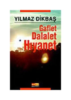 Gaflet Dalalet Hıyanet