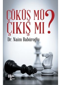 Çöküş Mü Çıkış Mı?