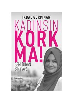Kadınsın Korkma - Seni Duyan Biri Var