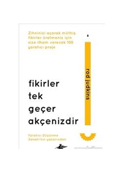 Fikirler Tek Geçer Akçenizdir