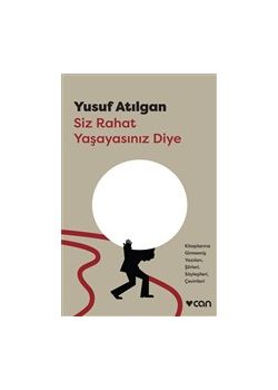 Siz Rahat Yaşayasınız Diye