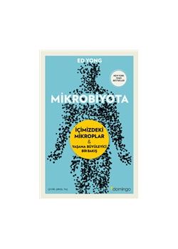 Mikrobiyota İçimizdeki Mikroplar - Yaşama Büyüleyici Bir Bakış