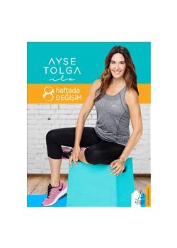 Ayşe Tolga ile 8 Haftada Değişim