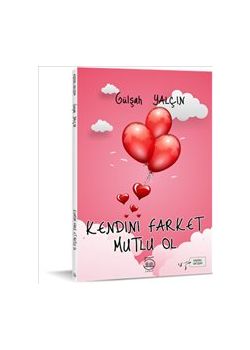 Kendini Fark Et Mutlu Ol