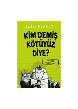 Kim Demiş Kötüyüz Diye?
