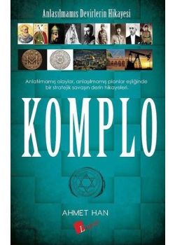 Komplo - Anlaşılmamış Devirlerin Hikayesi