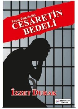 Cesaretin Bedeli - Suçlu Psikolojisi