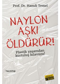 Naylon Aşkı Öldürür