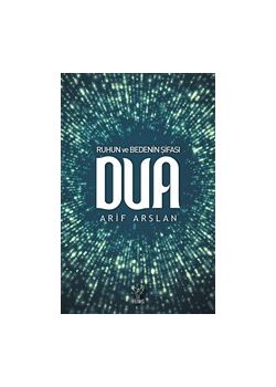 Ruhun ve Bedenin Şifası Dua