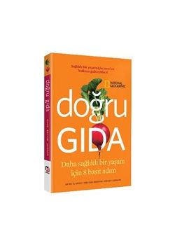 Doğru Gıda - Daha Sağlıklı Bir Yaşam İçin 8 Basit Adım