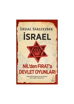 İsrael - Nil'den Fırat'a Devlet Oyunları