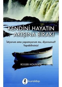 Kendini Hayatın Akışına Bırak