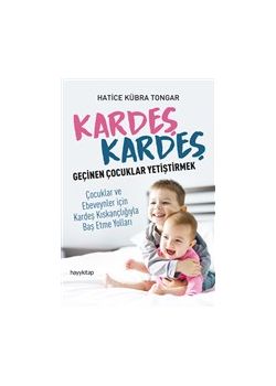 Kardeş Kardeş Geçinen Çocuklar Yetiştirmek 