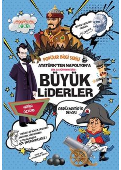 Atatürk'ten Napolyon'a Büyük Liderler - Popüler Bilgi Serisi